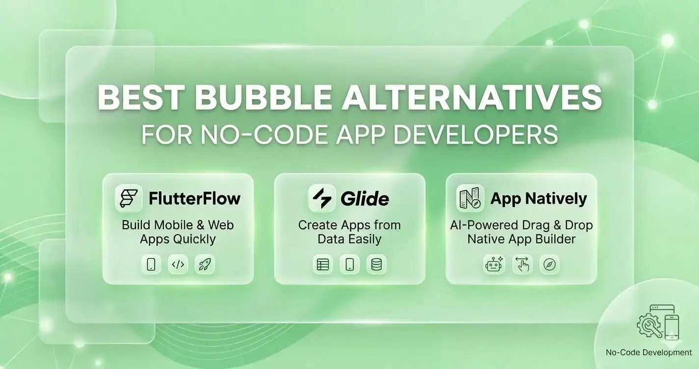 7 Best Bubble Alternatives for No-Code App Developers in 2026 (Reviewed)